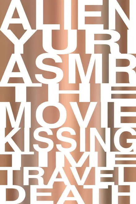 Alien Yuri Asmr The Movie Kissing Time Travel Death